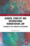 Cover of Gender, Conflict and International Humanitarian Law: A critique of the 'principle of distinction'