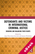 Cover of Defendants and Victims in International Criminal Justice: Ensuring and Balancing Their Rights (eBook)