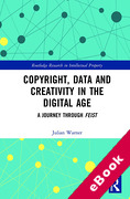 Cover of Copyright, Data and Creativity in the Digital Age: A Journey through FEIST (eBook)