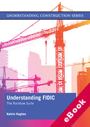 Cover of Understanding FIDIC: The Rainbow Suite (eBook)
