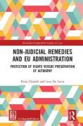 Cover of Non-Judicial Remedies and EU Administration: Protection of Rights versus Preservation of Autonomy