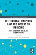 Cover of Intellectual Property Law and Access to Medicine: TRIPS Agreement, Health, and Pharmaceuticals