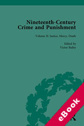 Cover of Nineteenth-Century Crime and Punishment, Volume II: Justice, Mercy and Death (eBook)