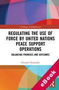 Cover of Regulating the Use of Force by United Nations Peace Support Operations: Balancing Promises and Outcomes (eBook)