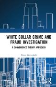 Cover of White-Collar Crime and Fraud Investigation: A Convenience Theory Approach