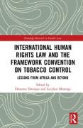 Cover of International Human Rights Law and the Framework Convention on Tobacco Control: Lessons from Africa and Beyond