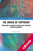 Cover of The Origin of Copyright: Expression as Knowing in Being and Copyright Onto-Epistemology (eBook)