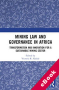 Cover of Mining Law and Governance in Africa: Transformation and Innovation for a Sustainable Mining Sector (eBook)