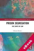 Cover of Prison Segregation: The Limits of Law (eBook)