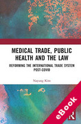 Cover of Medical Trade, Public Health and the Law: Reforming the International Trade System Post-Covid (eBook)