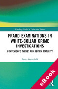 Cover of Fraud Examinations in White-Collar Crime Investigations: Convenience Themes and Review Maturity (eBook)