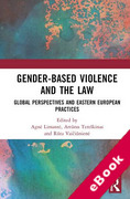 Cover of Gender-Based Violence and the Law: Global Perspectives and Eastern European Practices (eBook)