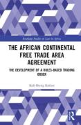 Cover of The African Continental Free Trade Area Agreement: The Development of a Rules-Based Trading Order