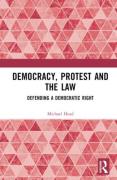 Cover of Democracy, Protest and the Law: Defending a Democratic Right