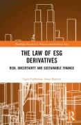 Cover of The Law of ESG Derivatives: Risk, Uncertainty and Sustainable Finance