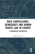Cover of Bulk Surveillance, Democracy and Human Rights Law in Europe: A Comparative Perspective