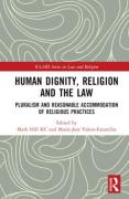 Cover of Human Dignity, Religion and the Law: Pluralism and Reasonable Accommodation of Religious Practices