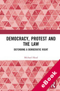 Cover of Democracy, Protest and the Law: Defending a Democratic Right (eBook)