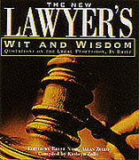 Cover of The New Lawyer's Wit and Wisdom: Quotations on the Legal Profession, In Brief