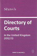 Cover of Shaw's Directory of Courts in the United Kingdom 2012/13