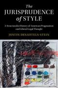 Cover of The Jurisprudence of Style: A Structuralist History of American Pragmatism and Liberal Legal Thought