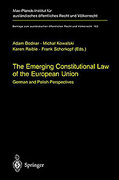 Cover of The Emerging Constitutional Law of the European Union: German and Polish Perspectives