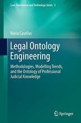 Cover of Legal Ontology Engineering: Methodologies, Modelling Trends, and the Ontology of Professional Judicial Knowledge