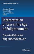 Cover of Interpretation of Law in the Age of Enlightenment: From the Rule of the King to the Rule of Law