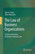Cover of The Law of Business Organizations: A Concise Overview of the German Corporate Law