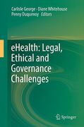 Cover of eHealth: Legal, Ethical and Governance Challenges