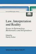 Cover of Law, Interpretation and Reality: Essays in Epistemology, Hermeneutics and Jurisprudence