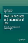 Cover of Atoll Island States and International Law: Climate Change Displacement and Sovereignty