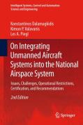 Cover of On Integrating Unmanned Aircraft Systems into the National Airspace System: Issues, Challenges, Operational Restrictions, Certification, and Recommendations