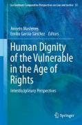 Cover of Human Dignity of the Vulnerable in the Age of Rights: Interdisciplinary Perspectives