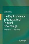 Cover of The Right to Silence in Transnational Criminal Proceedings: Comparative Law Perspectives