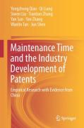 Cover of Maintenance Time and the Industry Development of Patents: Empirical Research with Evidence from China