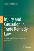 Cover of Injury and Causation in Trade Remedy Law: A Study of WTO Law and Country Practices