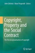 Cover of Copyright, Property and the Social Contract: The Reconceptualisation of Copyright