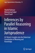 Cover of Inferences by Parallel Reasoning in Islamic Jurisprudence: Al-Shirazi's Insights into the Dialectical Constitution of Meaning and Knowledge
