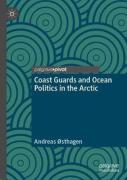 Cover of Coast Guards and Ocean Politics in the Arctic
