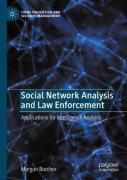 Cover of Social Network Analysis and Law Enforcement: Applications for Intelligence Analysis