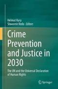 Cover of Crime Prevention and Justice in 2030: The UN and the Universal Declaration of Human Rights