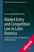 Cover of Market Entry and Competition Law in Latin America: The Role of Economic Development in Antitrust Analysis (eBook)