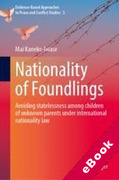 Cover of Nationality of Foundlings: Avoiding Statelessness Among Children of Unknown Parents Under International Nationality Law (eBook)