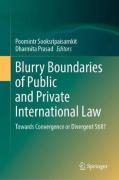 Cover of Blurry Boundaries of Public and Private International Law: Towards Convergence or Divergent Still?
