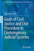 Cover of Goals of Civil Justice and Civil Procedure in Contemporary Judicial Systems