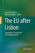 Cover of The EU after Lisbon: Amending or Coping with the Existing Treaties?