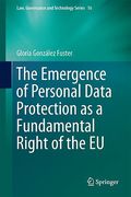 Cover of The Emergence of Personal Data Protection as a Fundamental Right of the EU