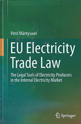 Cover of EU Electricity Trade Law: The Legal Tools of Electricity Producers in the Internal Electricity Market