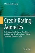 Cover of Credit Rating Agencies: Self-Regulation, Statutory Regulation and Case Law Regulation in the United States and European Union